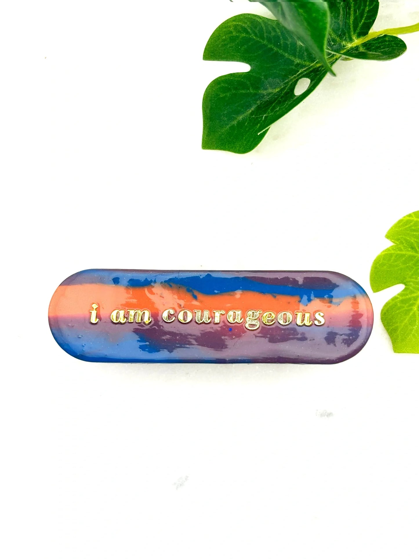 I am courageous